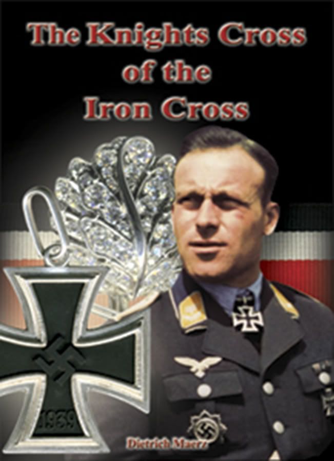 The Knights Cross of the Iron Cross by Dietrich Maerz